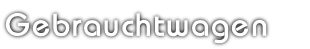 Gebrauchtwagen